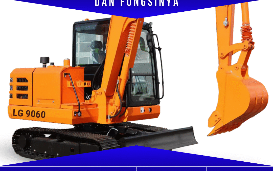 bagian bagian excavator dan fungsinya